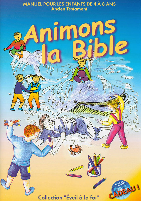 Animons la Bible. Ancien Testament