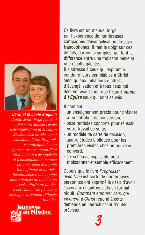 Comment entourer ceux qui viennent à Christ