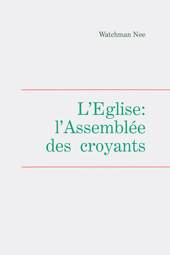 L'Église : l'Assemblée des croyants
