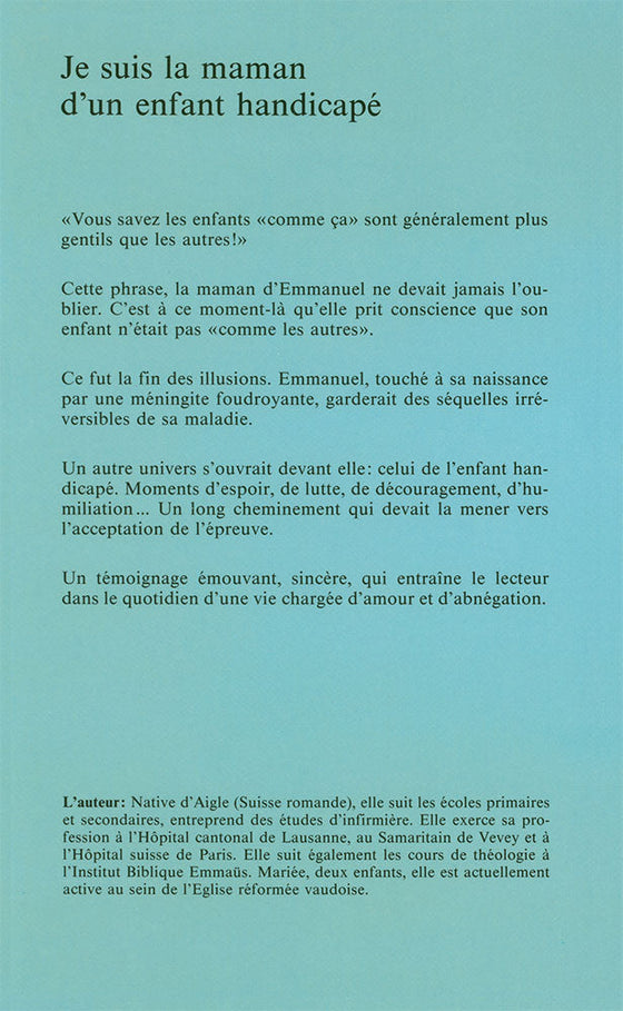 Je suis la maman d'un enfant handicapé