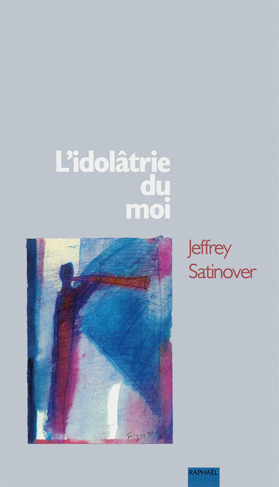 L´idolâtrie du moi