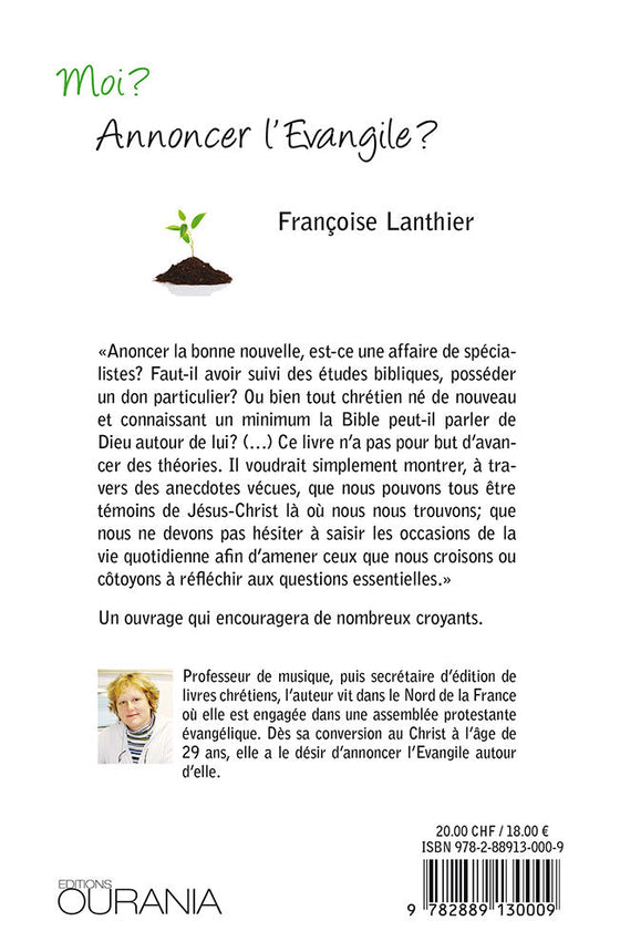 Moi ? Annoncer l'Evangile ?