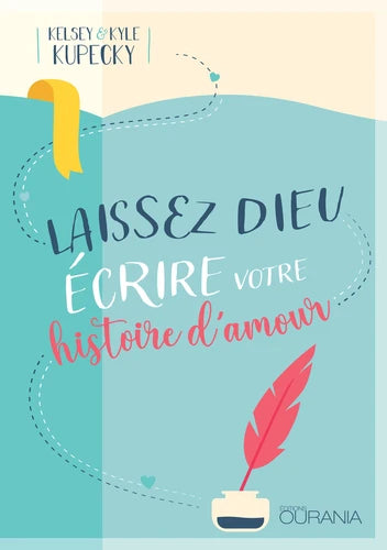Laissez Dieu écrire votre histoire d´amour