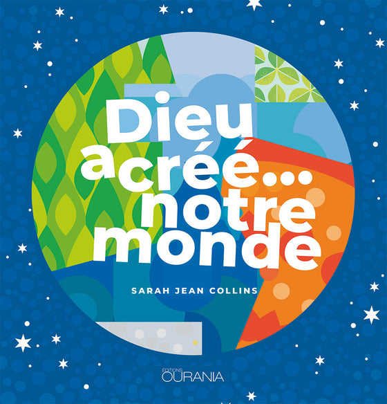 Dieu a créé… notre monde