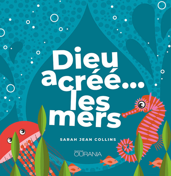 Dieu a créé… les mers