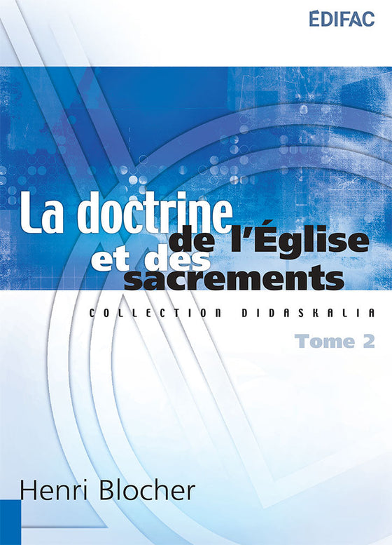 La Doctrine de l'Église et des sacrements Tome 2