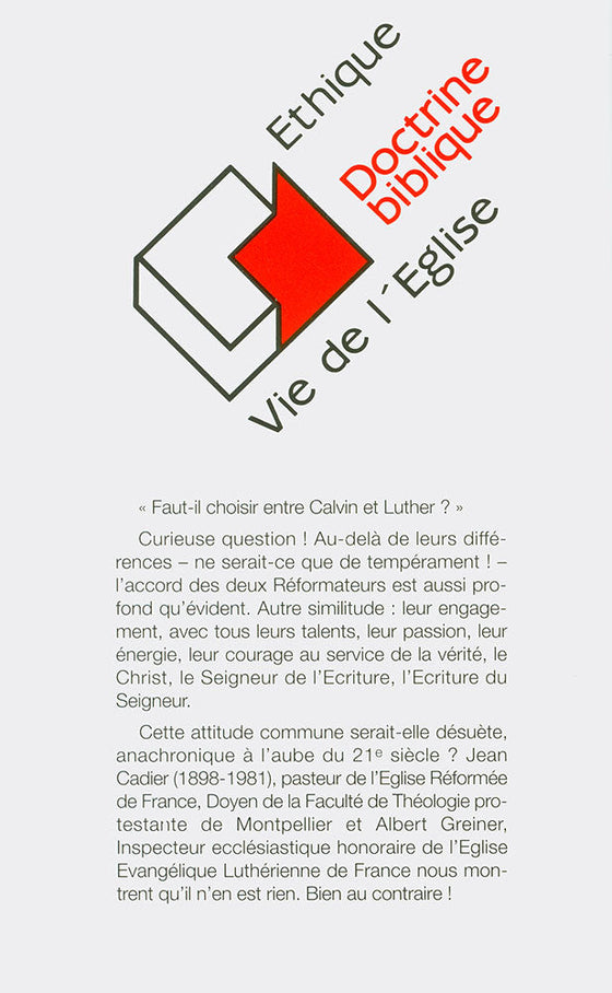 Calvin ou Luther : faut-il choisir ?