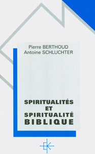 Spiritualités et spiritualité biblique