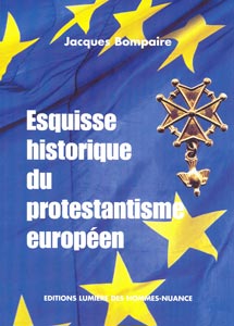 Esquisse historique du protestantisme européen