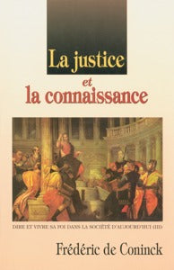 La justice et la connaissance (vol 3)