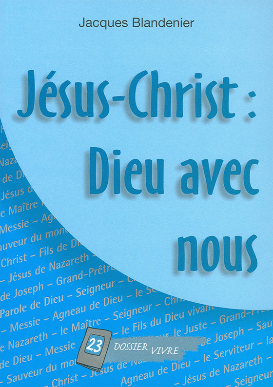 Jésus-Christ : Dieu avec nous [2005]