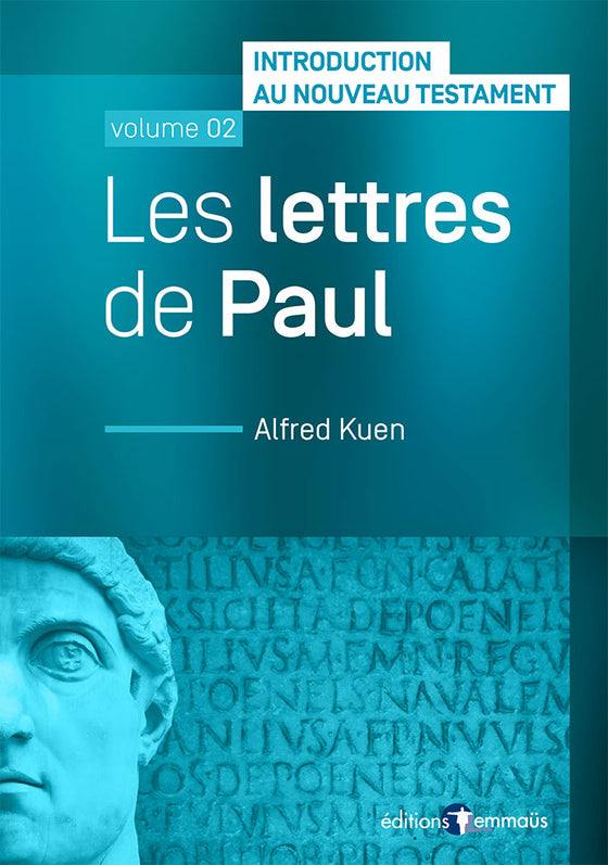 Les lettres de Paul - Introduction au Nouveau Testament