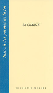 La charité. Instruit des paroles de la foi. Cahier n° 2