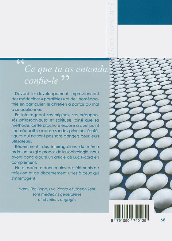 Les dangers de l'homéopathie, suivi de La sophrologie, un regard chrétien