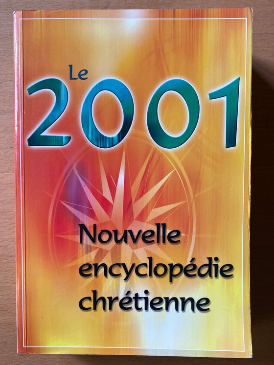 Le 2001: Nouvelle encyclopédie chrétienne