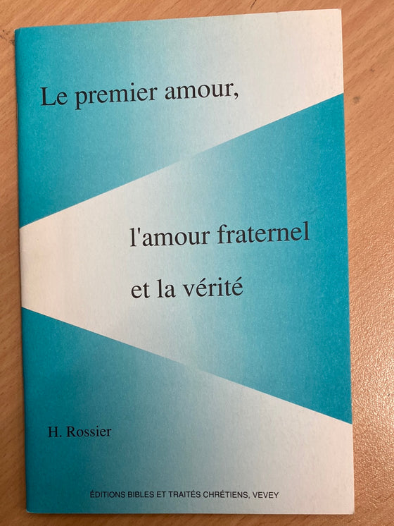 Le premier amour, l'amour fraternel et la vérité