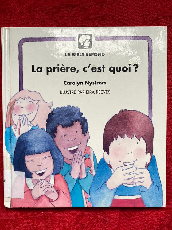 La prière, c'est quoi?