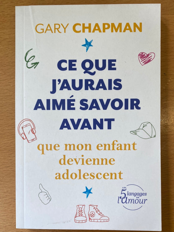 Ce que j'aurais aimé savoir avant que mon enfant devienne adolescent