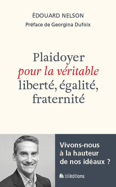 Plaidoyer pour la véritable liberté, égalité, fraternité