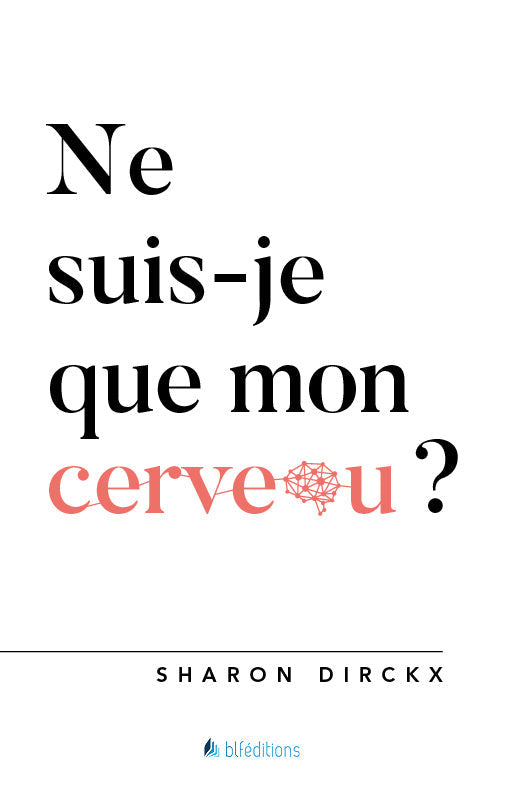 Ne suis-je que mon cerveau ?