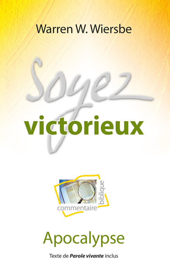 Soyez victorieux (commentaire biblique sur l'Apocalypse)