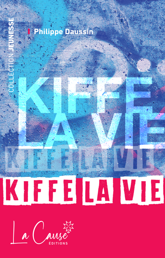 Kiffe la vie (nouvelle édition)