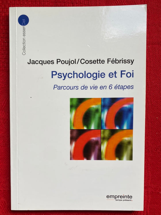 Psychologie et Foi: parcours de vie en 6 étapes