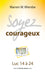 Soyez courageux (commentaire biblique sur Luc vol 2)