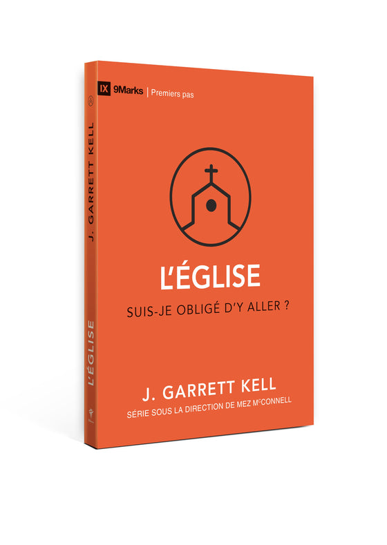 L'Église [9Marks : Premiers pas]