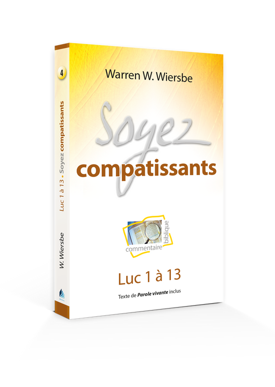 Soyez compatissants (commentaire biblique sur Luc 1 à 13)