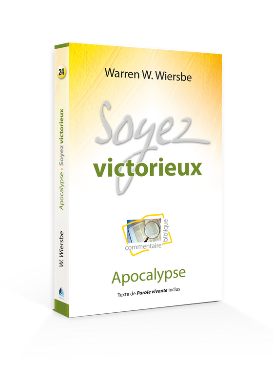 Soyez victorieux (commentaire biblique sur l'Apocalypse)