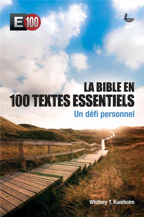 La Bible en 100 textes essentiels