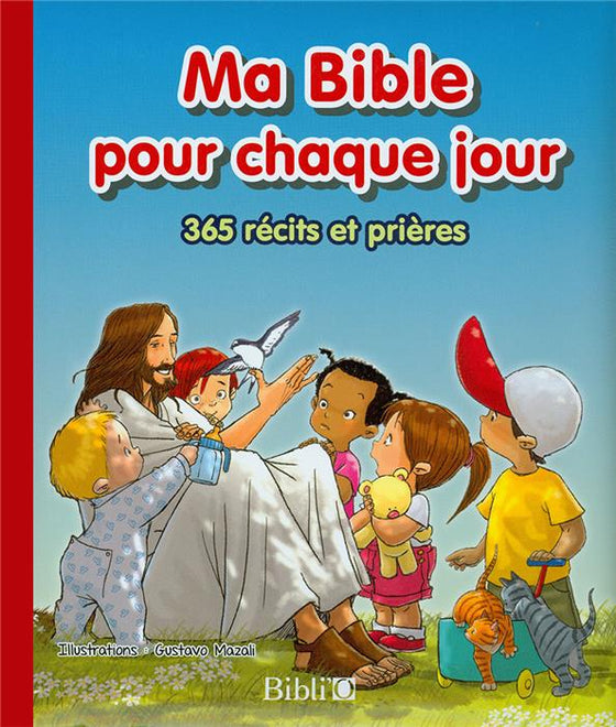 Ma Bible pour chaque jour, 365 récits et prière