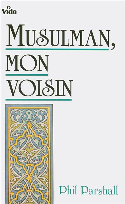 Musulman, mon voisin