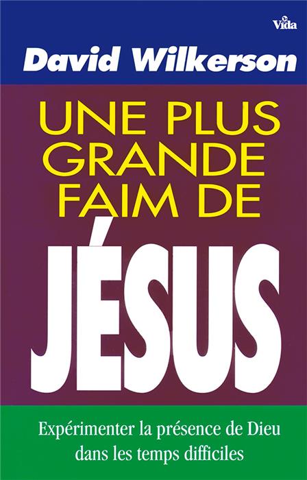 Une plus grande faim de Jésus