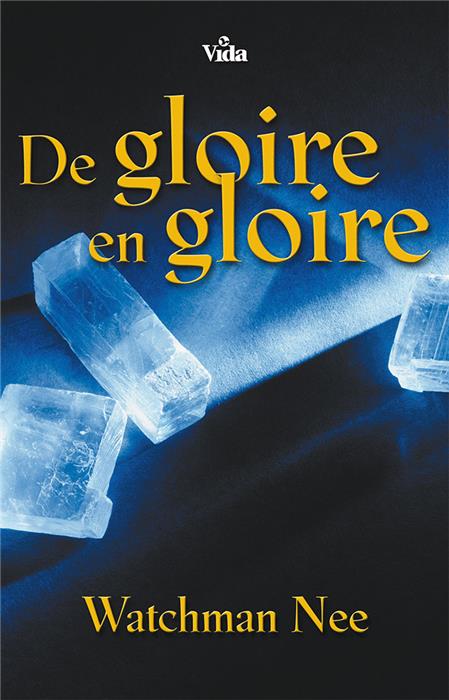 De gloire en gloire