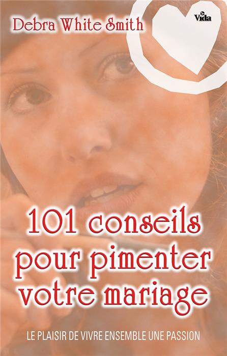 101 conseils pour pimenter votre mariage