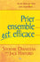 Prier ensemble est efficace