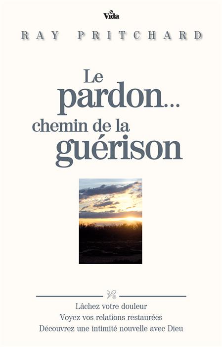 Le pardon... chemin de la guérison