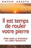 Il est temps de rouler votre pierre