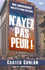 N'ayez pas peur !