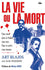 La vie ou la mort