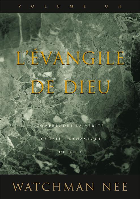 L'Évangile de Dieu, Comprendre la vérité du salut dynamique de Dieu Vol. 1