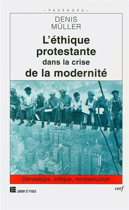 L'éthique protestante dans la crise de la modernité