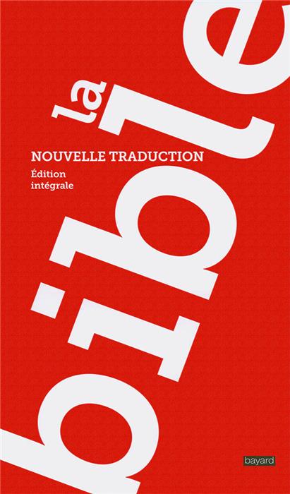 La Bible, nouvelle traduction