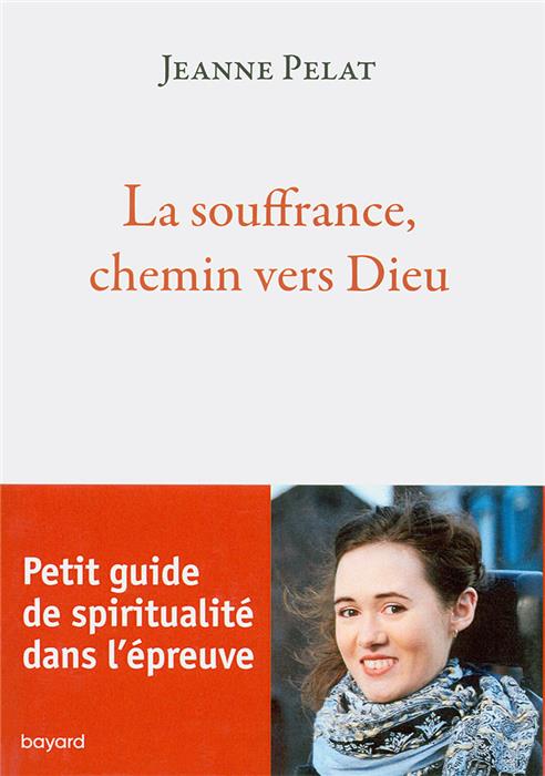 La souffrance, chemin vers Dieu