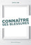 Connaître ses blessures