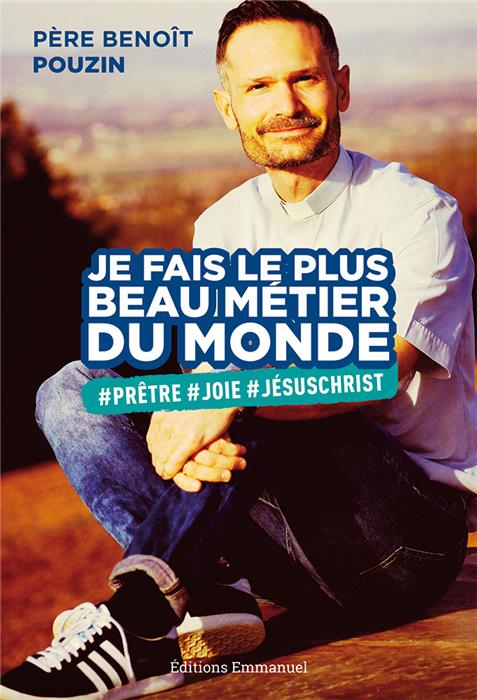 Je fais le plus beau métier du monde