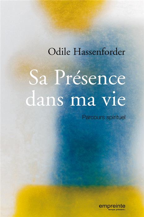 Sa présence dans ma vie