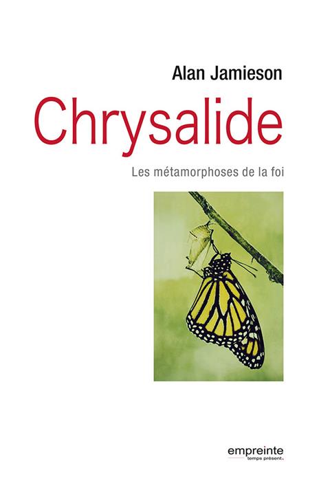Chrysalide : les métamorphoses de la foi